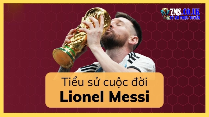 Tiểu sử Lionel Messi